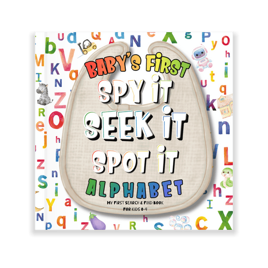 📘 Spy It, Seek It, Spot It: Baby's First Alphabet (Ages 0–4) Print Book - Spy It, Seek It, Spot It
